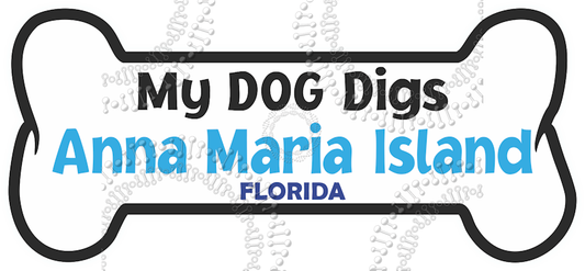 Anna Maria Island, FL - My Dog Digs Decal