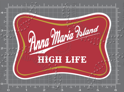 Anna Maria Island, FL - High Life Decal