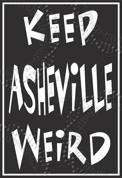 Asheville, NC - Black Keep Asheville Weird Decal