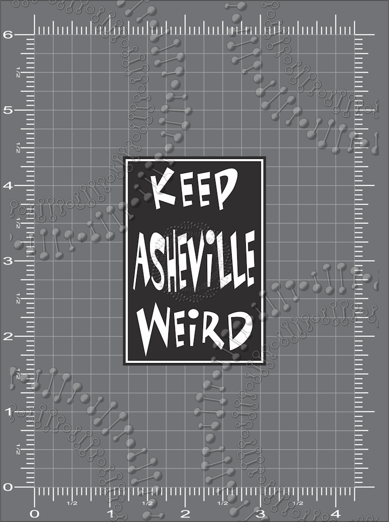 Asheville, NC - Black Keep Asheville Weird Decal