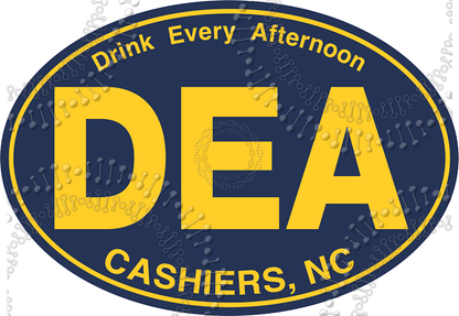 Cashiers, NC - DEA Drink Every Afternoon Decal