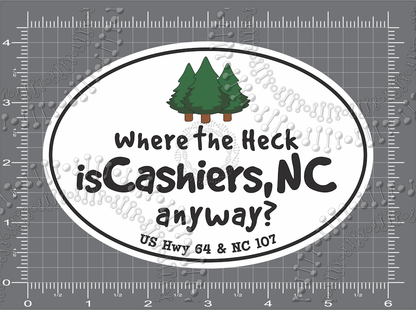 Cashiers, NC - Where the heck is Cashiers Anyway Decal