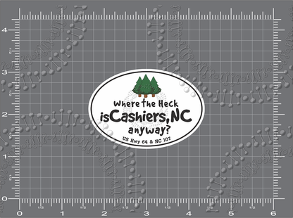 Cashiers, NC - Where the heck is Cashiers Anyway Decal