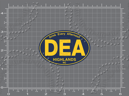 Highlands, NC - DEA Drink Every Afternoon Decal