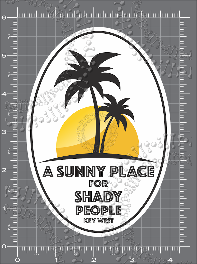 Key West, FL - A Sunny Place for Shady People -Oval - Decal