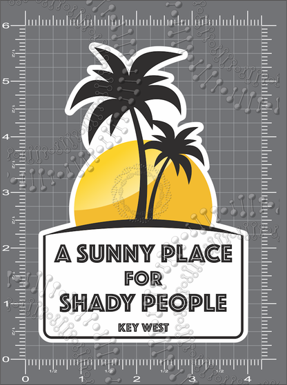 Key West, FL - A Sunny Place for Shady People Decal