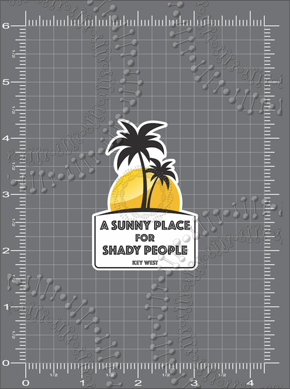 Key West, FL - A Sunny Place for Shady People Decal