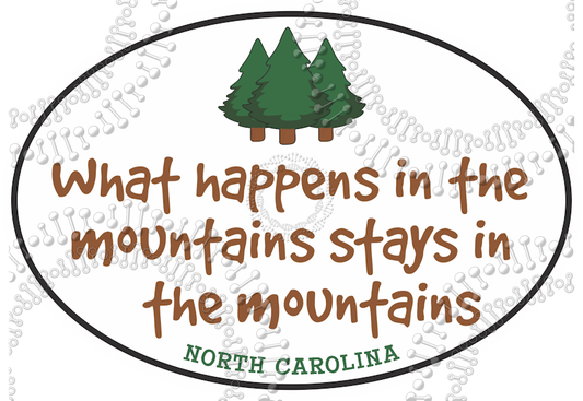 North Carolina, FL - What Happens in the Mountains Decal